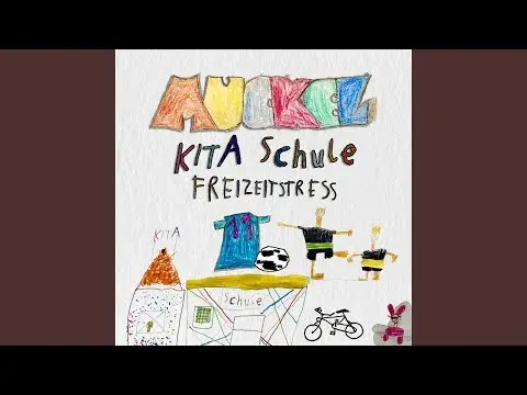 MUCKEL - Kita, Schule, Freizeitstress - Original